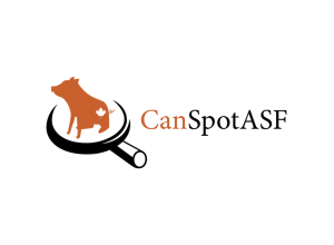 CanSpotASF: Strengthening Canada’s ASF Early Detection Capabilities and Proof of Disease Freedom/ CanaVeillePPA : Renforcement des capacités de détection précoce de la PPA du Canada et de son statut indemne de cette maladie